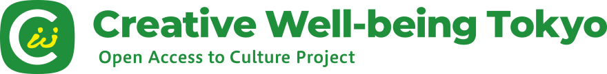 Creative Well-being Tolyo Open Access to Culture Project
